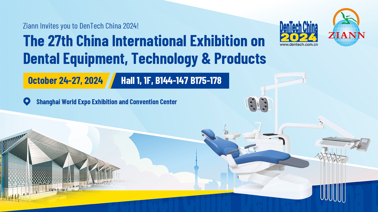 ZIANN cordially invite you to attend DenTech China 2024